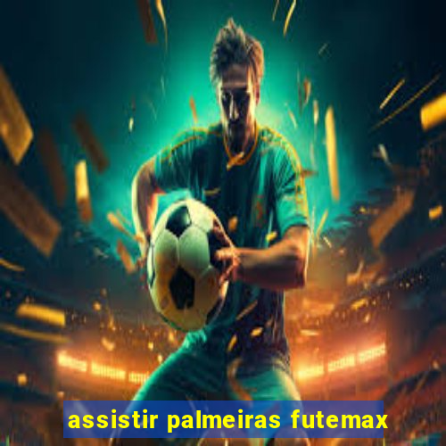 assistir palmeiras futemax